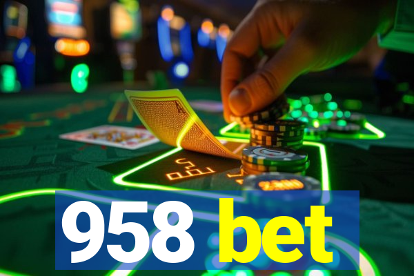 958 bet