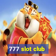 777 slot club