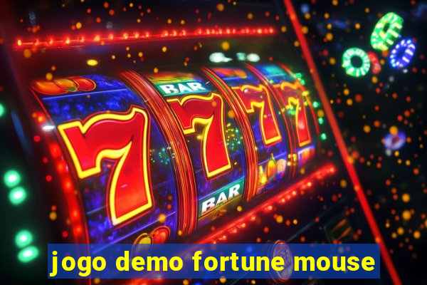 jogo demo fortune mouse