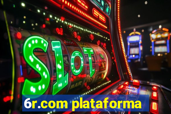 6r.com plataforma