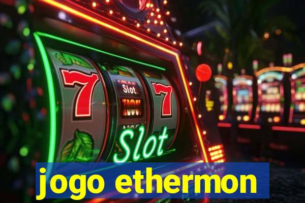 jogo ethermon