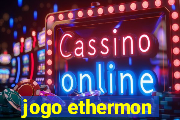 jogo ethermon