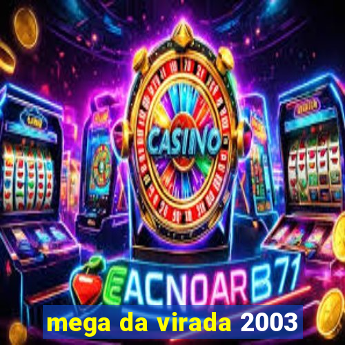 mega da virada 2003