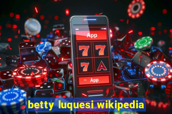 betty luquesi wikipedia