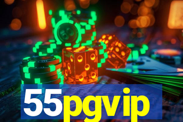 55pgvip