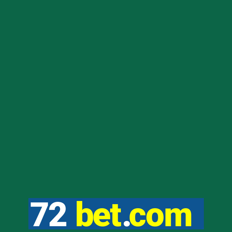 72 bet.com