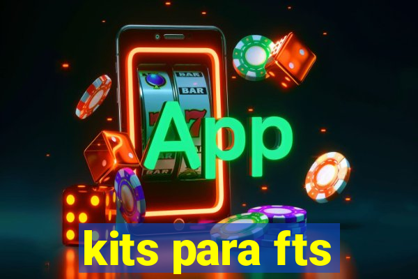 kits para fts