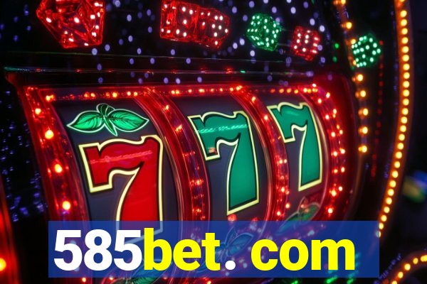 585bet. com