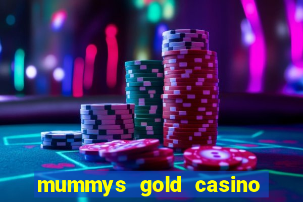 mummys gold casino no deposit bonus