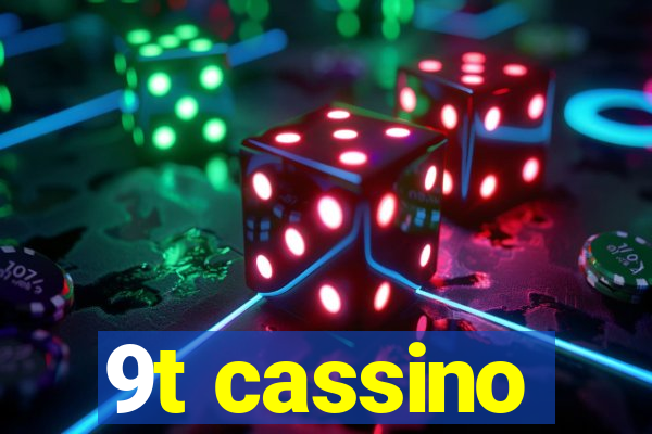 9t cassino