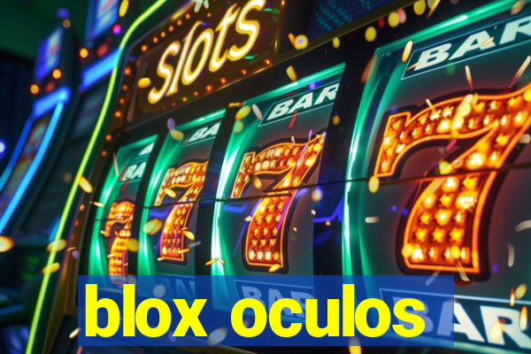 blox oculos