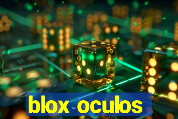 blox oculos