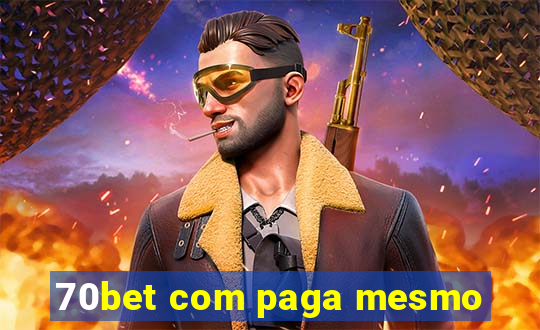 70bet com paga mesmo