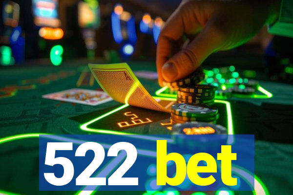 522 bet