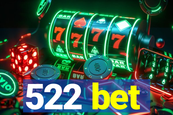 522 bet