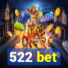 522 bet