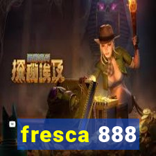 fresca 888