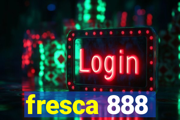 fresca 888