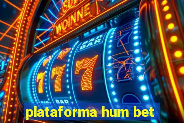 plataforma hum bet