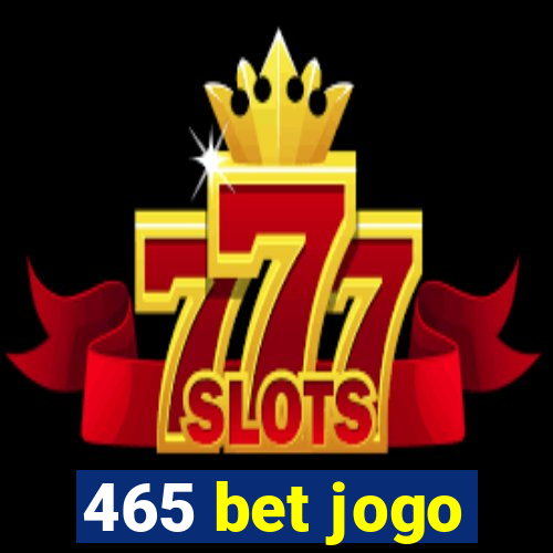 465 bet jogo