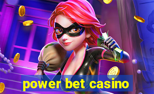 power bet casino