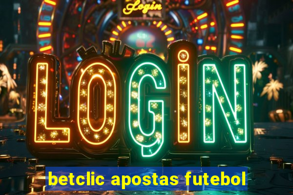 betclic apostas futebol