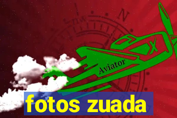 fotos zuada