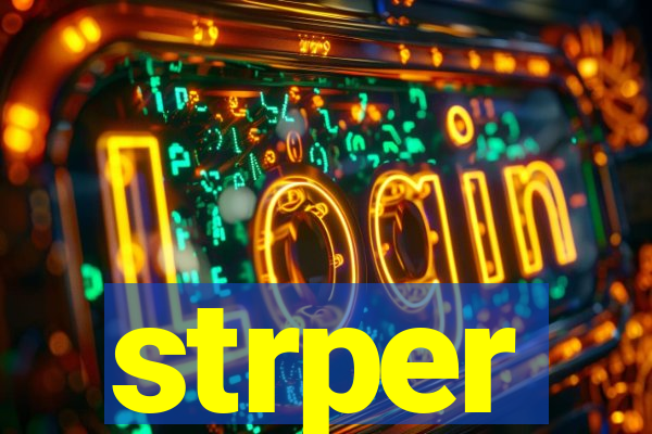 strper