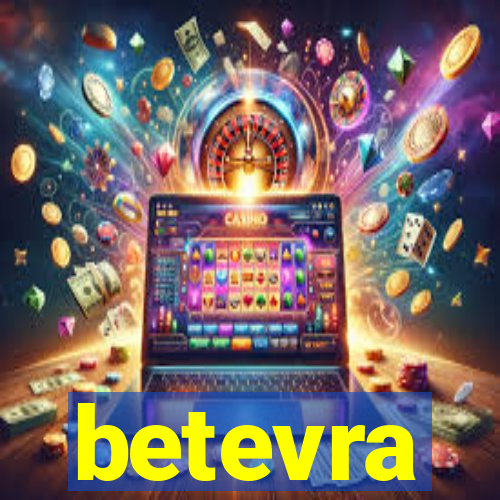 betevra