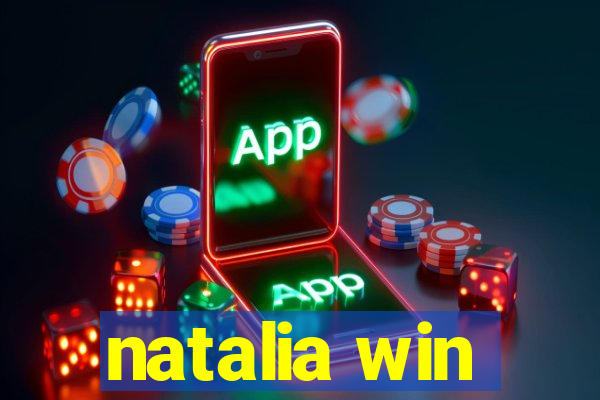 natalia win