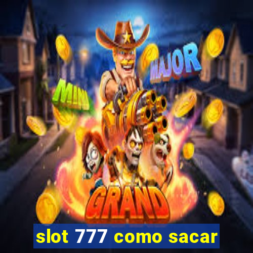 slot 777 como sacar