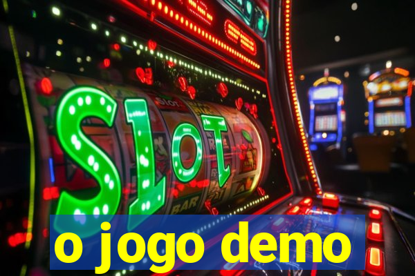 o jogo demo