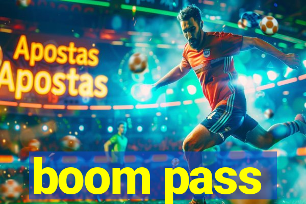 boom pass