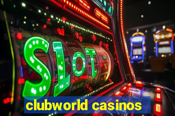 clubworld casinos