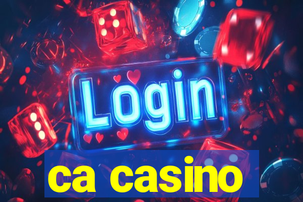 ca casino