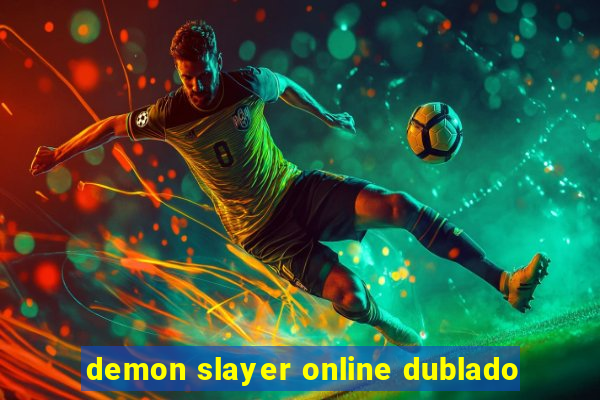 demon slayer online dublado