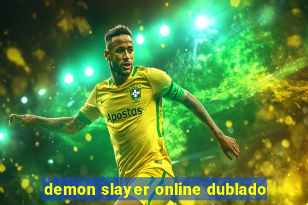 demon slayer online dublado