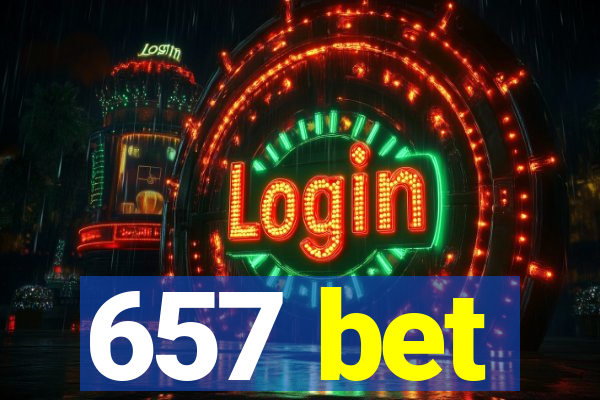 657 bet