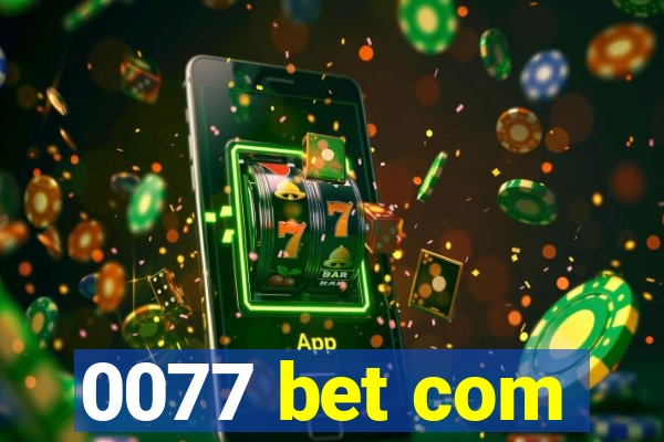 0077 bet com