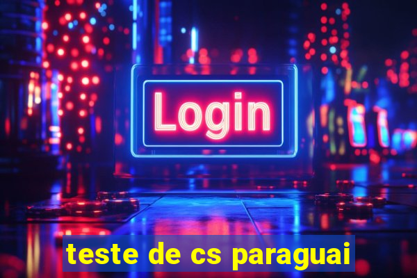 teste de cs paraguai