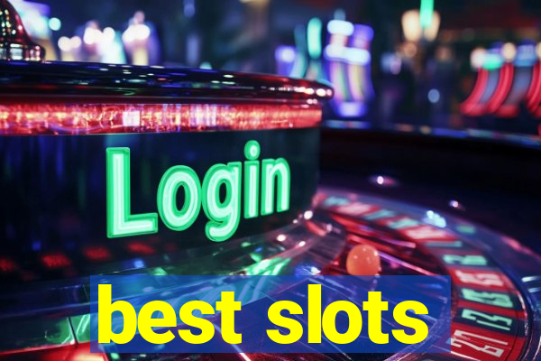 best slots