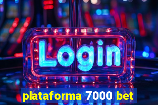 plataforma 7000 bet