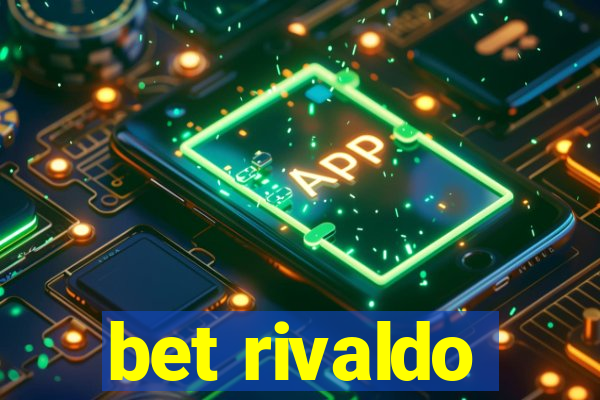 bet rivaldo