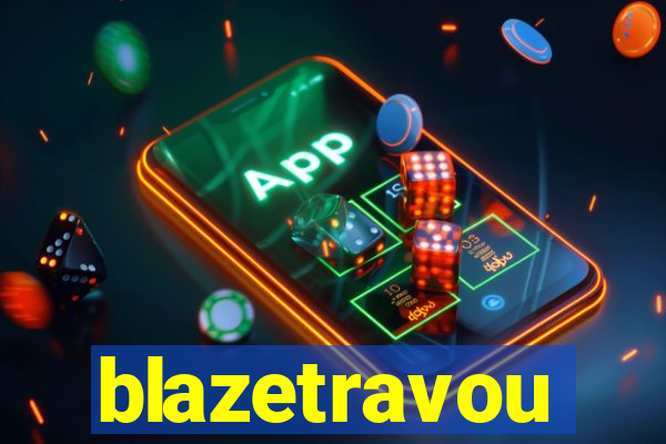 blazetravou