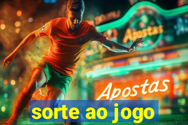 sorte ao jogo