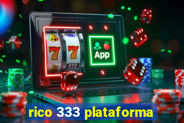 rico 333 plataforma