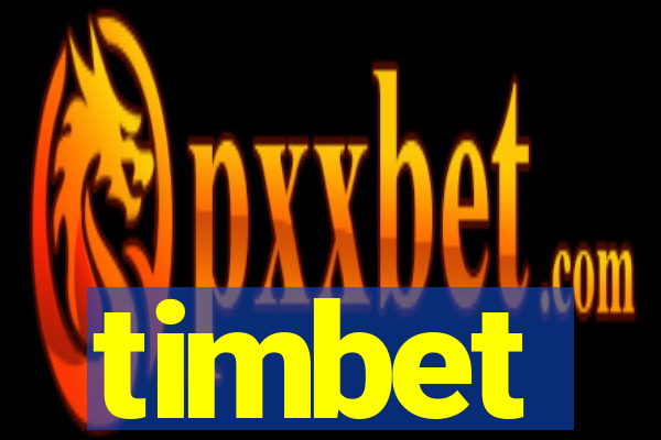 timbet