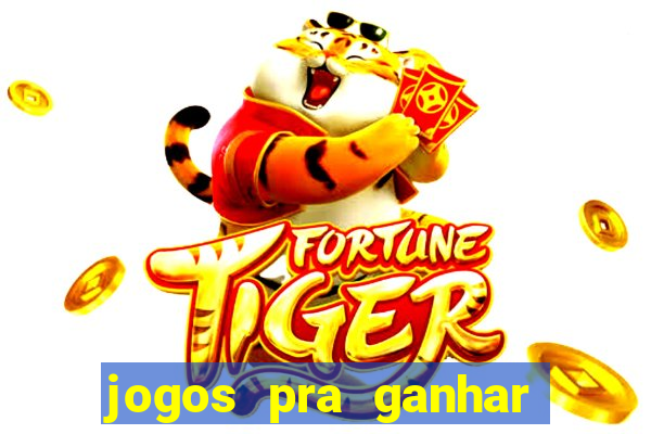 jogos pra ganhar dinheiro de verdade via pix na hora