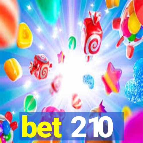 bet 210