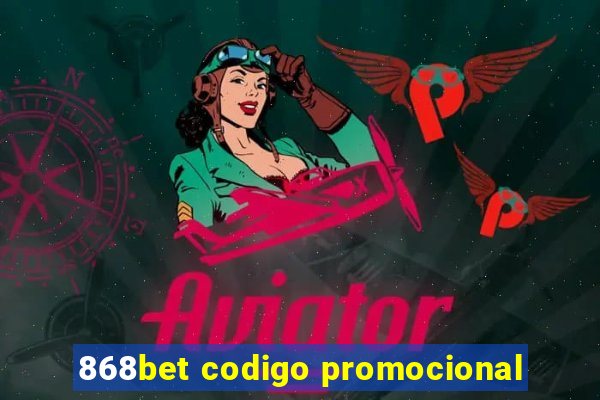 868bet codigo promocional